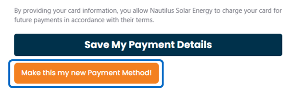 To make the payment method your default, click the Make this my new Payment Method button