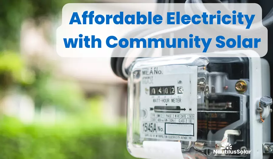 Affordable Electricity with Community Solar