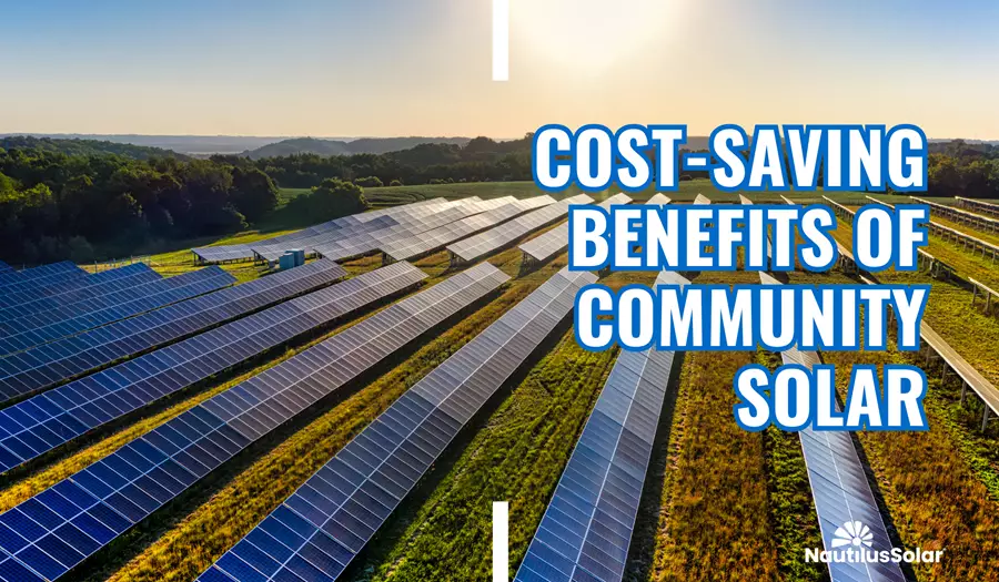 Cost-Saving Benefits of Community Solar